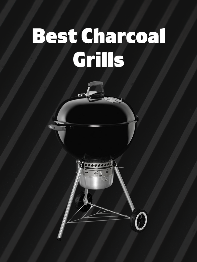 10 Best Charcoal Grills of 2023: Sizzle Up Your Summers!