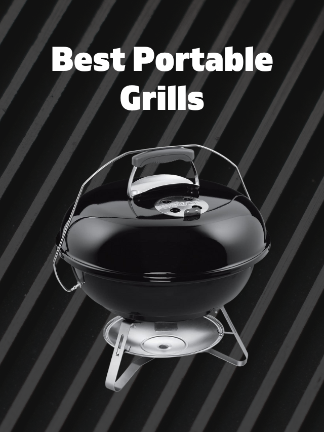 Grill and Chill: Best Portable Grills for Summer 2023